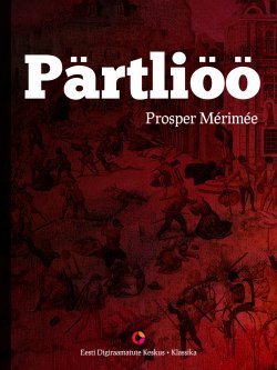 Книга "Pärtliöö" – Проспер Мериме, Prosper Merimee, Prosper Merimee, 2013