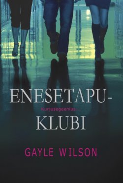 Книга "Enesetapuklubi" – Gayle Wilson, Gayle Wilson, 2007