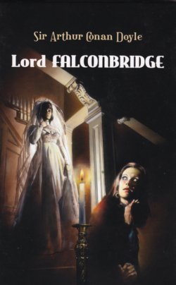Книга "Lord Falconbridge" – Arthur Conan Doyle, Артур Конан Дойл, Arthur Doyle, 2011