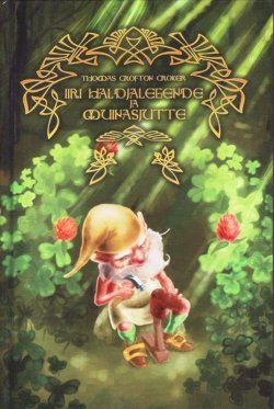 Книга "Iiri haldjalegende ja muinasjutte" – Rahvaluule, Thomas Croker, 2011