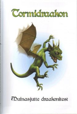 Книга "Tormidraakon. Muinasjutte draakonitest" – Rahvaluule, 2011