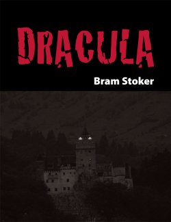 Книга "Dracula" – Брэм Стокер, Bram Stoker, Bram Stoker, 2011