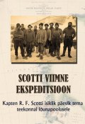 Scotti viimne ekspeditsioon (Robert Falcon Scott, Robert Scott, 2012)