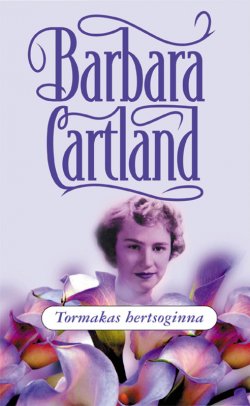 Книга "Tormakas hertsoginna" – Барбара Картленд, Barbara Cartland, 2015