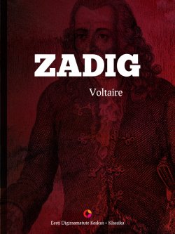 Книга "Zadig ehk Saatus" – Франсуа-Мари Аруэ Вольтер, , 2013