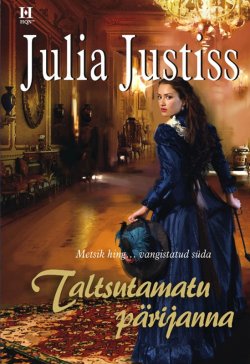 Книга "Taltsutamatu pärijanna" – Julia Justiss, 2017