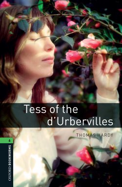 Книга "Tess of the d'Urbervilles" {Oxford Bookworms Library} – Томас Харди, Thomas Hardy, 2012
