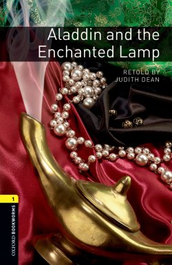 Книга "Aladdin and the Enchanted Lamp" {Oxford Bookworms Library} – Judith Dean, 2012