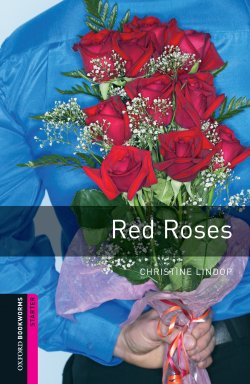 Книга "Red Roses" {Oxford Bookworms Library} – Christine Lindop, 2012