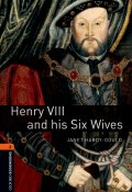 Книга "Henry VIII and his Six Wives" (Janet Hardy-Gould, 2012)