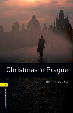 Книга "Christmas in Prague" {Oxford Bookworms Library} – Joyce Hannam, 2012