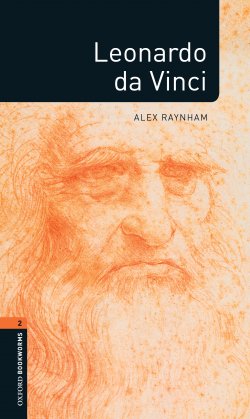 Книга "Leonardo da Vinci" {Oxford Bookworms Library} – Alex Raynham, 2012
