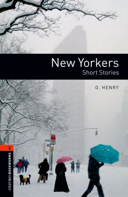 Книга "New Yorkers" {Oxford Bookworms Library} – О. Генри, 2012