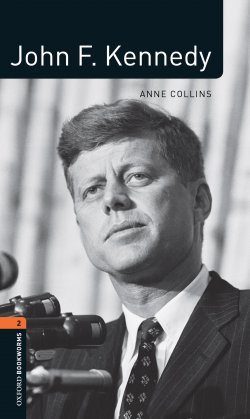 Книга "John F. Kennedy" {Oxford Bookworms Library} – Anne Collins, 2012