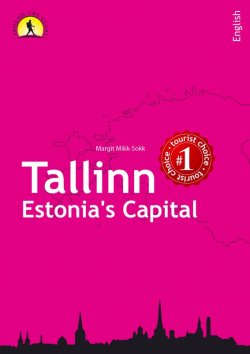 Книга "Tallinn - Estonia's Capital" – Margit Mikk-Sokk, Ragnar Sokk, 2016