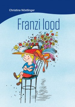 Книга "Franzi lood" – Christine Nöstlinger, 2017