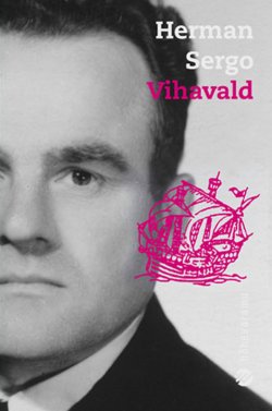 Книга "Vihavald" – Herman Sergo, Херман Серго, 2010