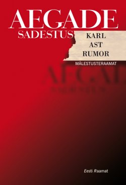 Книга "Aegade sadestus" – Karl Ast Rumor, Karl Rumor, 2010