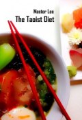 The Taoist Diet (Master Lee)