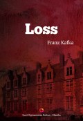 Loss (Franz Kafka, Франц Кафка, 2015)