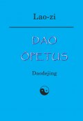 Dao õpetus. Daodejing (Lao-Zi, 2016)