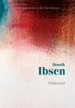 Книга "Näidendid" – Генрик Ибсен, Henrik Ibsen, Henrik Ibsen