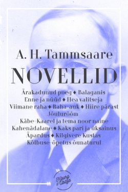 Книга "Novellid II" – Anton Hansen Tammsaare, Tammsaare Anton, Антон Таммсааре, Anton Hansen Tammsaare, 2016
