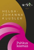 Puhkus koomas (Helga-Johanna Kuusler)