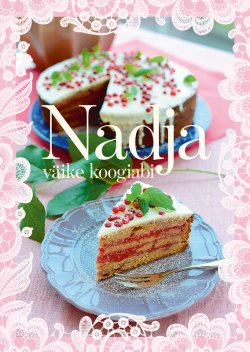 Книга "Nadja väike koogiabi" – Nadežda Kaarma, 2013