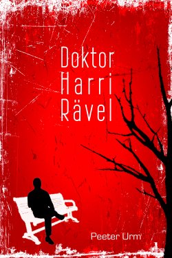 Книга "Doktor Harri Rävel" – Peeter Urm, 2016