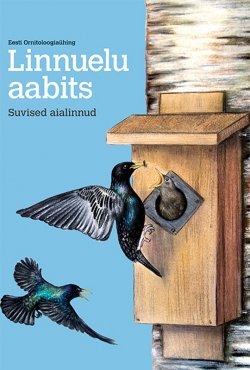 Книга "Linnuelu aabits. Suvised aialinnud" – Eesti Ornitoloogiaühing, 2013