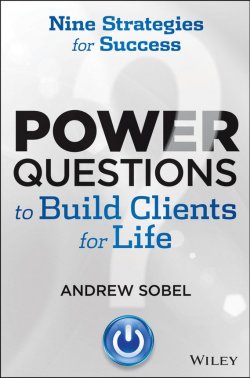 Книга "Power Questions to Build Clients for Life. Nine Strategies for Success" – 