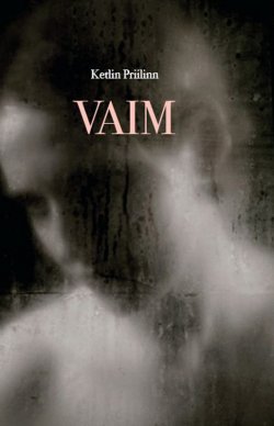 Книга "Vaim" – Ketlin Priilinn, 2011