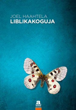 Книга "Liblikakoguja" – Joel Haahtela, 2012