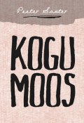 Kogu moos (Peeter Sauter, 2013)