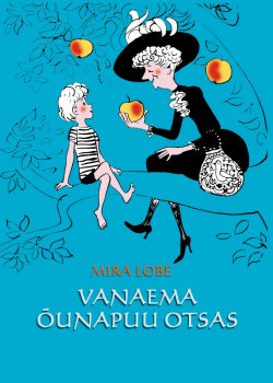 Книга "Vanaema õunapuu otsas" – Mira Lobe
