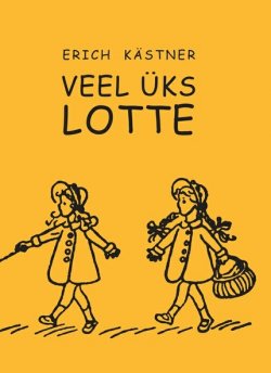Книга "Veel üks Lotte" – Erich Kärstner, 2016
