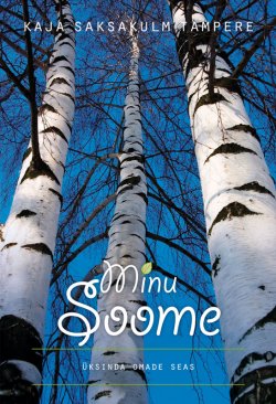 Книга "Minu Soome" – Kaja Saksakulm Tampere, Kaja Tampere, 2010