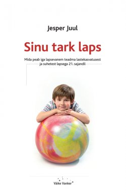 Книга "Sinu tark laps" – Jesper Juul, 2010