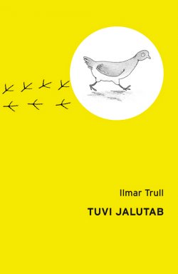 Книга "Tuvi jalutab" – Ilmar Trull, 2012
