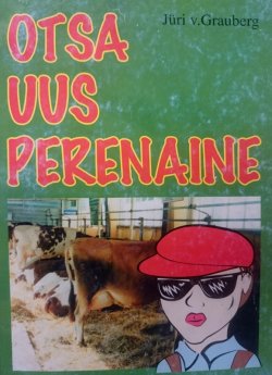 Книга "Otsa uus perenaine" – Jüri V. Grauberg, Jüri Grauberg, 2015