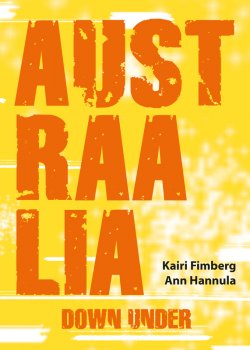 Книга "Austraalia" – Ann Hannula, Kairi Fimberg, 2013