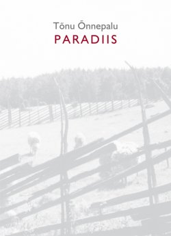 Книга "Paradiis" – Tõnu Õnnepalu, 2010