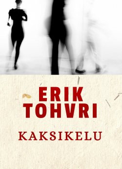 Книга "Kaksikelu" – Erik Tohvri, 2002
