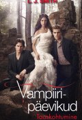 Vampiiripäevikud: Taaskohtumine (L. J. Smith, L. J., Lisa Smith, 2012)