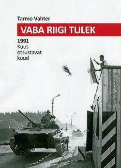 Книга "Vaba riigi tulek" – Tarmo Vahter, 2011