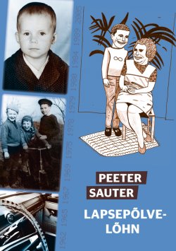 Книга "Lapsepõlvelõhn" – Peeter Sauter, 2015