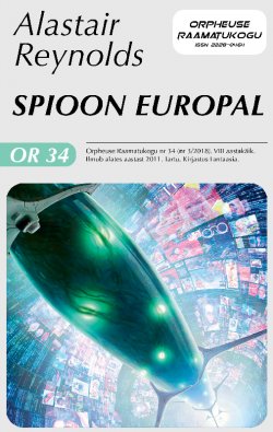 Книга "Spioon Europal" {Orpheuse Raamatukogu} – Аластер Рейнольдс, Alastair Reynolds, 2001