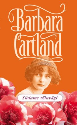 Книга "Südame võluvägi" – Барбара Картленд, Barbara Cartland, 2016