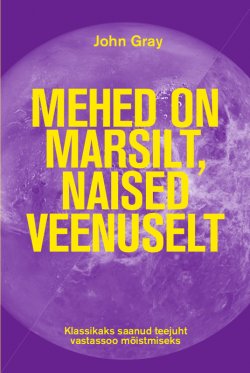 Книга "Mehed on Marsilt, naised Veenuselt" – Джон Грэй, John Gray, 2014